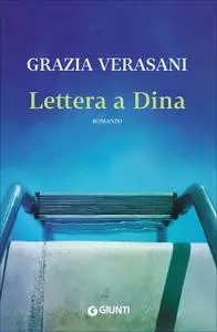 Grazia Verasani - Lettera a Dina