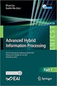 Advanced Hybrid Information Processing: 5th EAI International Conference, ADHIP 2021, , Proceedings, Part I