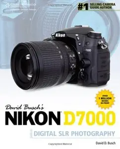 David Busch's Nikon D7000 Guide to Digital SLR Photography (Repost)