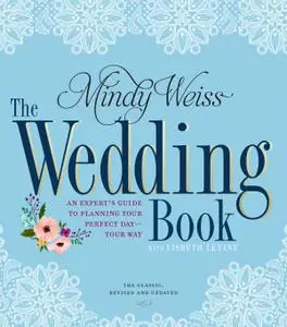 The Wedding Book: The Big Book for Your Big Day, 2nd Edition (repost)