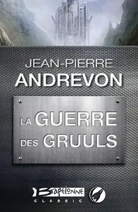 La guerre des Gruulls – Jean-Pierre Andrevon