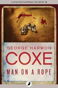 «Man on a Rope» by George Harmon Coxe