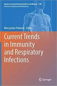 Current Trends in Immunity and Respiratory Infections (Repost)