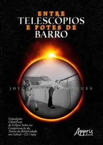 «Entre Telescópios e Potes De Barro: Expedições Científicas do Eclipse Solar na Comprovação da Teoria da Relatividade em