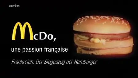 (Arte) McDo : une passion française (2010){Re-UP}