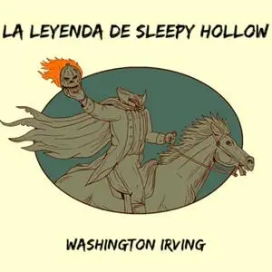 «La leyenda de Sleepy Hollow» by Washington Irving