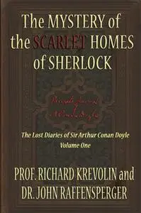 «The Mystery of the Scarlet Homes Of Sherlock» by Prof Richard Krevolin