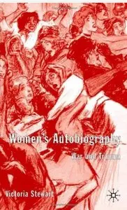 Women's Autobiography: War and Trauma