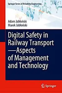 Digital Safety in Railway Transport—Aspects of Management and Technology