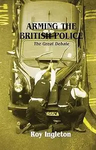 Arming the British Police