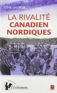 La rivalité Canadien Nordique