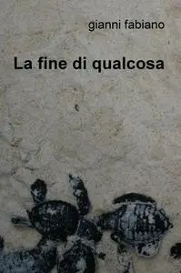 La fine di qualcosa