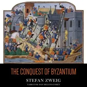 The Conquest of Byzantium [Audiobook]