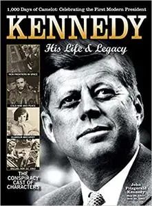 Kennedy: His Life and Legacy