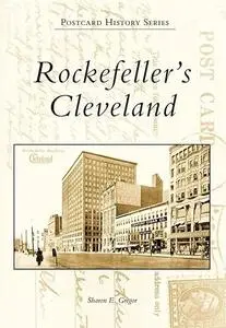 Rockefeller's Cleveland (Postcard History Series)