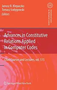 Advances in Constitutive Relations Applied in Computer Codes