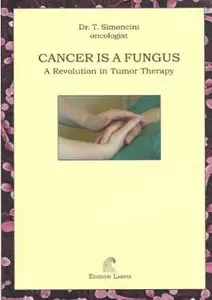Cancer is a Fungus: A Revolution in Tumor Therapy