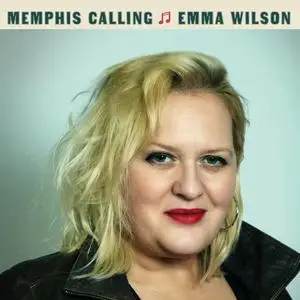 Emma Wilson - MEMPHIS CALLING (2023) [Official Digital Download]