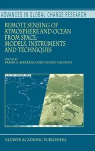 Remote Sensing of Atmosphere and Ocean from Space: Models, Instruments and Techniques (repost)