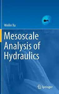 Mesoscale Analysis of Hydraulics (Repost)