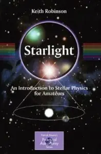 Starlight: An Introduction to Stellar Physics for Amateurs [Repost]