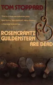 Rosencrantz and Guildenstern Are Dead by Tom Stoppard