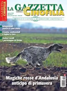 La Gazzetta Della Cinofilia Venatoria - Aprile 2018