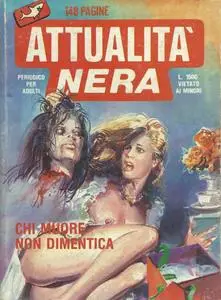 Attualita`Nera II Serie #XII/18 - Chi muore non dimentica