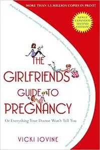 The Girlfriends' Guide to Pregnancy Ed 2