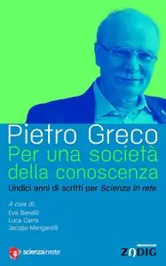 Pietro Greco - Per una società della conoscenza