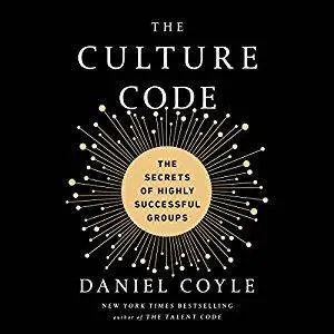 The Culture Code: The Secrets of Highly Successful Groups [Audiobook]