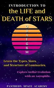 Introduction to The Life and Death of Stars