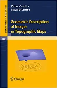 Geometric Description of Images as Topographic Maps (Repost)