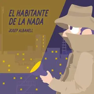 «El habitante de la nada» by Josep Albanell
