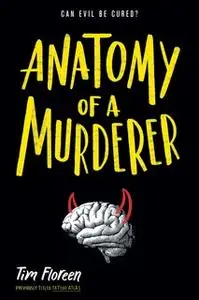 «Anatomy of a Murderer» by Tim Floreen