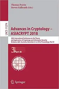 Advances in Cryptology – ASIACRYPT 2018: 24th International Conference on the Theory and Application of Cryptology and I