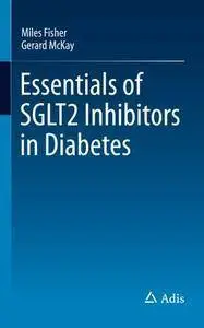 Essentials of SGLT2 Inhibitors in Diabetes (repost)