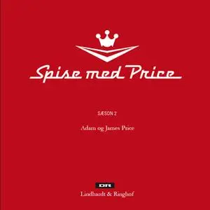 «Spise med Price - sæson 2» by James Price,Adam Price