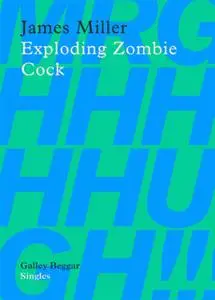 «Exploding Zombie Cock» by James Miller