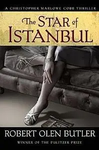 «The Star of Istanbul» by Robert Olen Butler