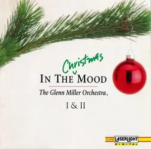 The Glenn Miller Orchestra - In The Christmas Mood I & II (1993)