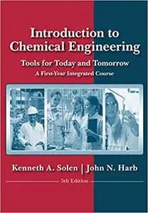 Introduction to Chemical Engineering: Tools for Today and Tomorrow Ed 5