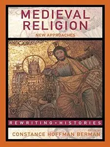 Medieval Religion: New Approaches
