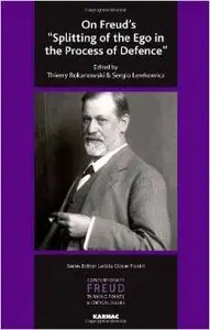 On Freud's "Splitting of the Ego in the Process of Defence"