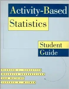 Activity-Based Statistics: Student Guide (Textbooks in Mathematical Sciences) by Jeffrey Witmer [Repost] 