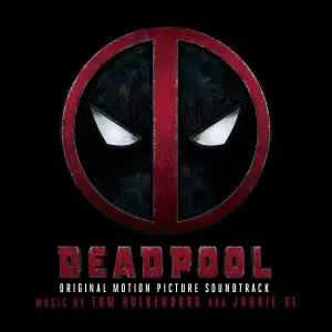 Junkie XL - Deadpool (Original Motion Picture Soundtrack) (2016)