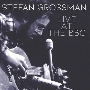 Stefan Grossman - Live At The BBC (2024)