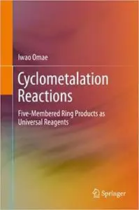 Cyclometalation Reactions: Five-Membered Ring Products as Universal Reagents (Repost)