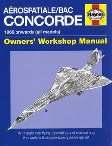Aerospatiale/BAC Concorde 1969 onwards (all models) (Owner's Workshop Manual)