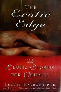 The Erotic Edge: 22 Erotic Stories For Couples